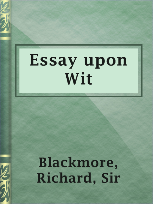 Title details for Essay upon Wit by Sir Richard Blackmore - Available